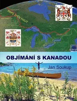 Cestopisy Objímání s Kanadou - Jan Soukup