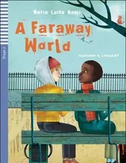 Cudzojazyčná literatúra A Faraway World ELI 2 + CD - Maria Luisa Banfi