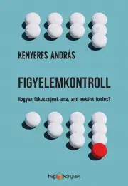 Rozvoj osobnosti Figyelemkontroll - András Kenyeres
