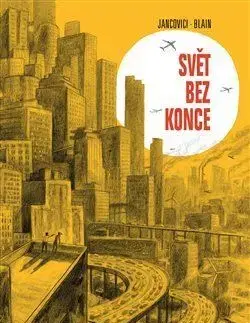Komiksy Svět bez konce - Christophe Blain,Jean-Mare Jancovici