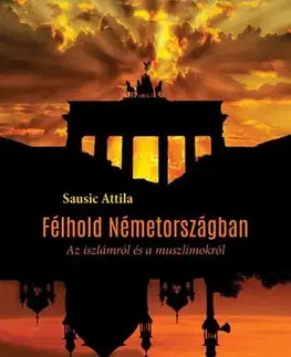 Islam Félhold Németországban - Sausic Attila