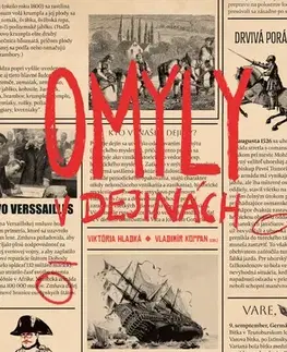 Svetové dejiny, dejiny štátov Omyly v dejinách - Viktória Hladká,Vladimír Koppan