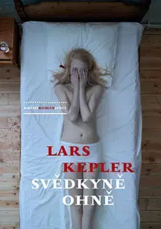 Detektívky, trilery, horory Svědkyně ohně - Lars Kepler