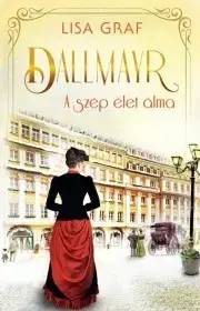 Romantická beletria Dallmayr 1: A szép élet álma - Lisa Graf
