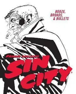 Komiksy Frank Miller's Sin City Volume 6: Booze, Broads, & Bullets (fourth Edition) - Frank Miller