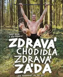 Zdravoveda, ochorenia, choroby Zdravá chodidla, zdravá záda - Tomáš Ďurán,Věra Strnadová