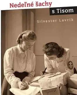 Romantická beletria Nedeľné šachy s Tisom - Silvester Lavrík