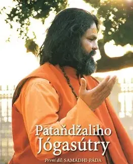 Joga, meditácia Pataňdžaliho Jógasútry - První díl Samádhi - Páda - Paramhans svámí Mahéšvaránanda