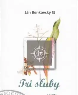 Kresťanstvo Tri sľuby - Ján Benkovský