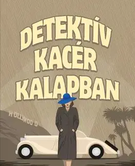 Detektívky, trilery, horory Detektív kacér kalapban - Katalin Baráth