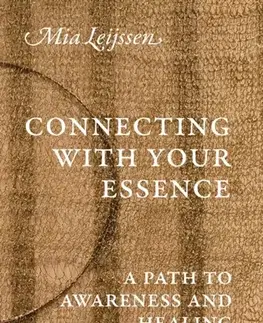 Ezoterika Connecting with your Essence - Mia Leijssen