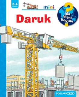 Encyklopédie pre deti a mládež - ostatné Daruk - Mit? Miért? Hogyan? - Andrea Erneová,Wolfgang Metzger,Anna Sára Numan