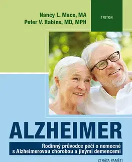 Ošetrovateľstvo, opatrovateľstvo Alzheimer - Nancy L. Mace,Peter V. Rabins