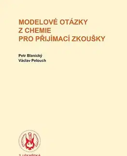 Pre vysoké školy Modelové otázky z chemie pro přijímací zkoušky