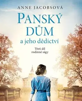 Historické romány Panský dům 3: Panský dům a jeho dědictví - Anne Jacobsová