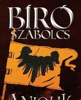 Beletria - ostatné Anjouk II. - Lángmarta dél - Szabolcs Bíró