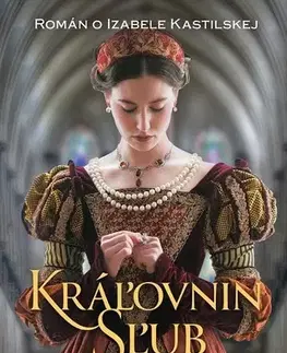 Historické romány Kráľovnin sľub - G.W. Gortner,Ferdinand Lalák