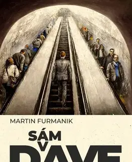 Novely, poviedky, antológie Sám v dave - Martin Furmanik