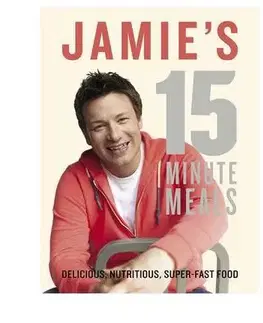 Kuchárky - ostatné Jamie's 15 Minutes Meals - Oliver Jamie,neuvedený