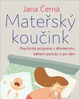 Rodičovstvo, rodina Mateřský koučink - Jana Černá
