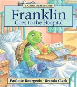 Rozprávky Franklin Goes to the Hospital - Paulette Bourgeois,Brenda Clark