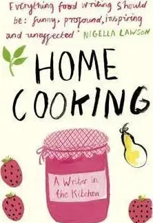 Kuchárky - ostatné Home Cooking - A Writer in the Kitchen - Laurie Colwin