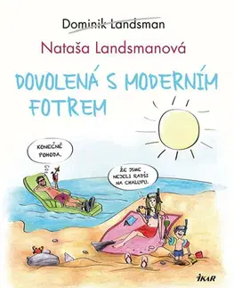 Humor a satira Dovolená s moderním fotrem - Dominik Landsman