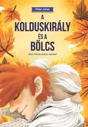 Rozprávky A kolduskirály és a Bölcs - Peter Jones