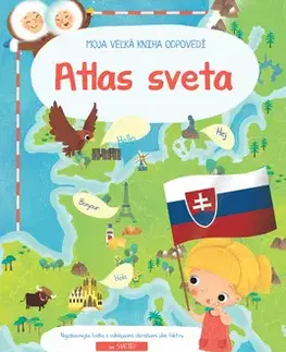 Geografia, svet Moja Veľká Kniha Odpovedí - Atlas sveta