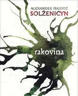 Svetová beletria Rakovina - Alexandr Solženicyn,Magda Takáčová,Zora Bútorová