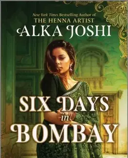Beletria Six Days in Bombay - Alka Joshi