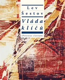 Filozofia Vláda klíčů - Lev Šestov