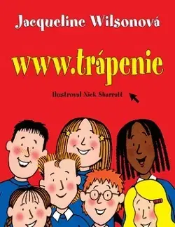 Pre dievčatá www.trápenie (mäkká väzba) - Jacqueline Wilsonová,Nick Sharratt