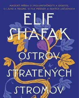 Romantická beletria Ostrov stratených stromov - Elif Shafak