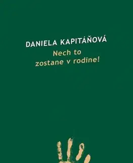 Slovenská beletria Nech to zostane v rodine! - Daniela Kapitáňová