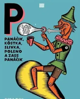 Rozprávky Panáčik, kôstka, slivka, poleno a zase panáčik - Vojtěch Mašek,Chrudoš Valoušek