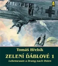 Armáda, zbrane a vojenská technika Zelení ďáblové 1 - Tomáš Hřebík