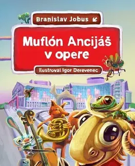 Rozprávky Muflón Ancijáš v opere - Branislav Jobus,Igor Derevenec