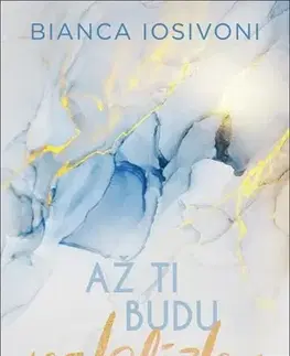 Romantická beletria Až ti budu nablízku - Bianca Iosivoni