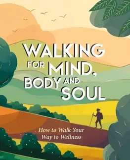 Ezoterika Walking for Mind, Body and Soul - Rowan Bailey