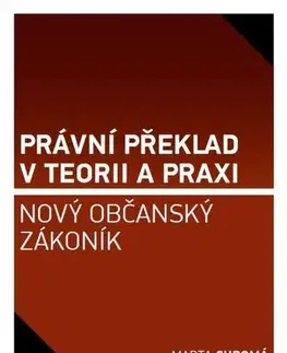 Pre vysoké školy Právní překlad v teorii a praxi - Marta Chromá