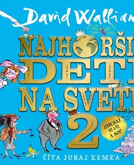 Pre deti a mládež - ostatné Wisteria Books a SLOVART Najhoršie deti na svete 2