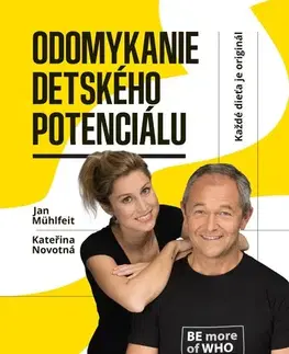 Výchova, cvičenie a hry s deťmi Odomykanie detského potenciálu - Jan Mühlfeit,Kateřina Novotná