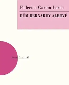 Dráma, divadelné hry, scenáre Dům Bernardy Albové - Federico García Lorca