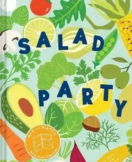 Šaláty, zelenina, ovocie Salad Party - Kristy Mucci