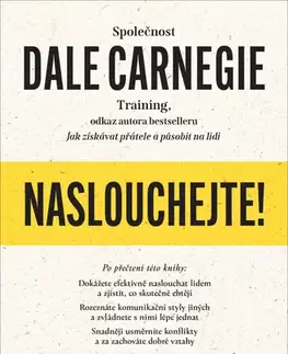 Psychológia, etika Naslouchejte! - Dale Carnegie,Kateřina Sýkorová
