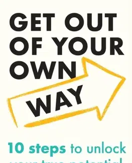 Motivačná literatúra Get Out of Your Own Way - Alex Goldie