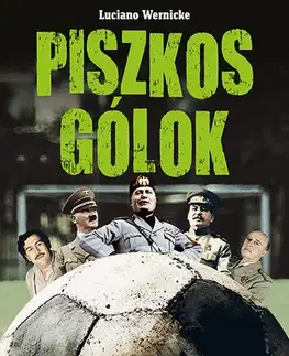 Futbal, hokej Piszkos gólok - Luciano Wernicke