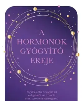 Rozvoj osobnosti Hormonok gyógyító ereje - Emilia Vuorisalmi