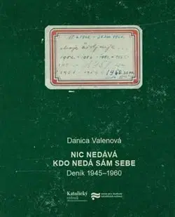Fejtóny, rozhovory, reportáže Nic nedává, kdo nedá sám sebe - Valenová Danica